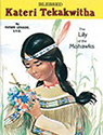 Saint Kateri Tekakwitha, The Lily Of The Mohawks