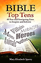 Bible Top Tens: 40 Fun and Intriguing Lists to Inspire and Inform