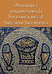 Prayers & Devotions for Eucharistic Holy Hour, Spanish
