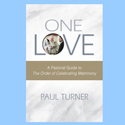 One Love, A Practical Guide to The Order of Celebrating Matrimony